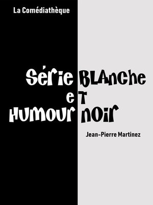 cover image of Série blanche et humour noir